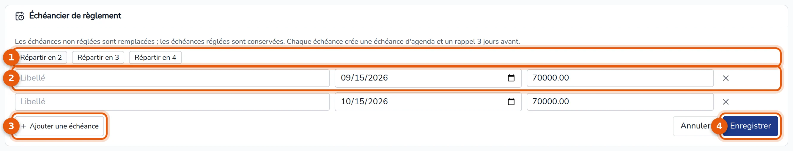 Échéancier en saisie : boutons de répartition, deux échéances, Ajouter une échéance et Enregistrer, numérotés de 1 à 4